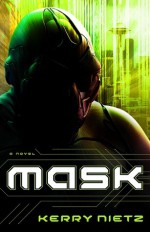 Mask - Kerry Nietz