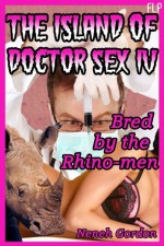 The Island of Doctor Sex IV: Bred by the Rhino-men - Neneh Gordon