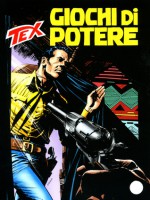 Tex n. 586: Giochi di potere - Gianfranco Manfredi, Fabio Civitelli, Claudio Villa