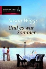 Und es war Sommer ... - Susan Wiggs, Jutta Zniva