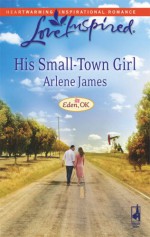 His Small-Town Girl - Arlene James