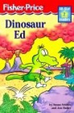 Dinosaur Ed (All-Star Readers: Level 2) - Susan Schade, Jon Buller