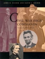 Civil War High Commands - John Eicher, David Eicher