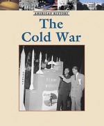 The Cold War (American History) - Richard Brownell