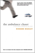 The Ambulance Chaser - Richard Beasley