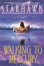 Walking to Mercury - Starhawk