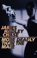 More Deadly Than the Male - James Hadley Chase