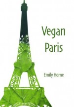 Vegan Paris - Emily Horne