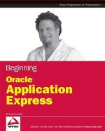 Beginning Oracle Application Express - Rick Greenwald