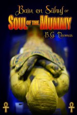 Soul of the Mummy - B.G. Thomas