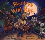 Stanley's Wild Ride - Linda Bailey, Bill Slavin