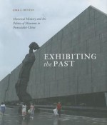 Exhibiting the Past - Kirk A Denton