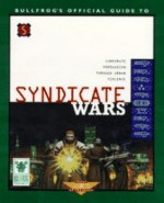 Bullfrog's Official Guide to Syndicate Wars: Corporate Persuasion Through Urban Violence - Melissa Tyler, David Ladyman