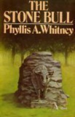 The Stone Bull - Phyllis A. Whitney