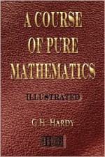 A Course of Pure Mathematics - G.H. Hardy