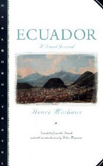 Ecuador: A Travel Journal - Henri Michaux, Robin Magowan