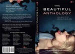 The Beautiful Anthology - Elizabeth Collins, Victoria Patterson, Jessica Anya Blau, Quenby Moone, Steve Sparshott, Lance Reynald, Gina Frangello, Judy Prince, Uche Ogbuji, Catherine Tufariello, Ronlyn Domingue, Stephanie St. John, Robin Antalek, Rich Ferguson, Matthew Baldwin, Melissa Febos, Mar