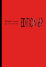 Edition 69 - Vítězslav Nezval, Jindřich Štyrský, Bohuslav Brouk, Jed Slast