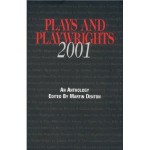 Plays and Playwrights 2001 - Martin Denton, Richard Day, Jeff Hylton, Adrian Rodriguez, Edmund De Santis, Gorilla Repertory Theatre, Elizabeth Horsburgh, Joshua Scher, Julia Lee Barclay, Travis Stewart, Tim Werenko, Craig Pospisil