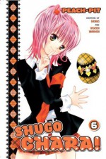 Shugo Chara!, Vol. 6: Betrayal - Peach-Pit