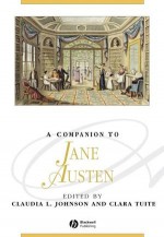 A Companion to Jane Austen - Claudia L. Johnson, Clara Tuite