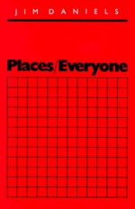 Places/Everyone - Jim Daniels