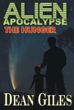 Alien Apocalypse - The Hunger - Dean Giles