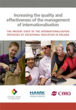 Increasing the quality and effectiveness of the management of internationalisation. The Present state of the internationalisation processes of vocational education in Finland - Seija Mahlamäki-Kultanen, Marko Susimetsä, Taru Dorra, Sanna Ruhalahti, Asko Fagerlund, Kirsi Pajula