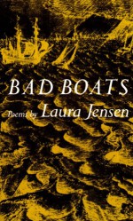 Bad Boats - Laura Jensen