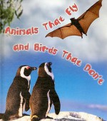 Animals That Fly and Birds That Don't - David Armentrout, Patricia Armentrout