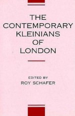 The Contemporary Kleinians of London - Roy Schafer