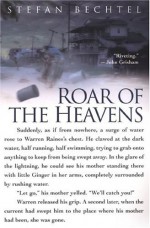 Roar Of The Heavens: Surviving Camille, the Worst Storm in American Hist: Surviving Hurricane Camille, the Worst Storm in American History - Stefan Bechtel