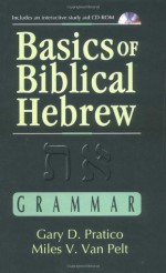 Basics of Biblical Hebrew Grammar - Gary D. Pratico, Miles V. Van Pelt