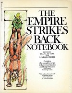 The Empire Strikes Back Notebook - Diana Attias, Leigh Brackett, Lawrence Kasdan, Lindsay Smith