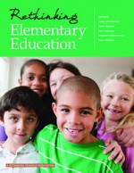 Rethinking Elementary Education - Linda Christensen, Mark Hansen, Bob Peterson, Elizabeth Schlessman, Dyan Watson