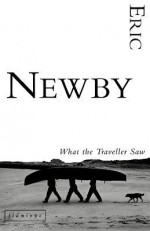 What the Traveller Saw - Eric Newby