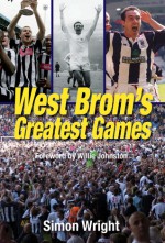 West Brom's Greatest Games - Simon Wright, Willie Johnston