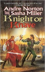 Knight or Knave - Andre Norton, Sasha Miller