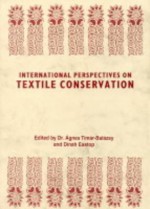 International Perspectives on Textile Conservation: Papers from the Icom-CC Textiles Working Group Meetings, Amsterdam, 13-14 October 1994 and Budapes - ICOM Committee for Conservation, Dinah Eastop