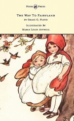 The Way to Fairyland - Grace C. Floyd, Mabel Lucie Attwell