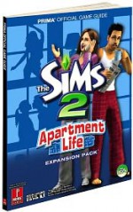 Sims 2 Apartment Life, The: Prima Official Game Guide - Prima Publishing