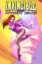 Invincible Presents Atom Eve - Benito Cereno, Bill Crabtree, Nate Bellegarde