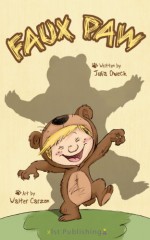 Faux Paw: A Bear's Story - Julia Dweck, Walter Carzon