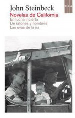 Novelas de California: En lucha incierta / De ratones y hombres / Las uvas de la ira - John Steinbeck, Miguel Temprano García, Román A. Jiménez, Pilar Vázquez