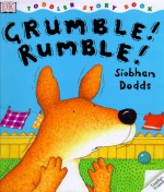 DK Toddlers: Grumble Rumble - Siobahn Dodds, Siobhan Dodds