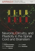 Neurons, Circuitry, and Plasticity in the Spinal Cord and Brainstem - Lea Ziskind-Conhaim, Amy B. MacDermott, Francisco Álvarez, John Houle, Shawn Hochman