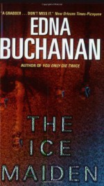 The Ice Maiden - Edna Buchanan