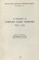 A Calendar Of Cornish Glebe Terriers, 1673-1735 - Richard Potts