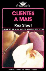 Clientes a Mais - Rex Stout, Clarisse Tavares