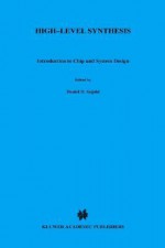 High Level Synthesis: Introduction to Chip and System Design - Daniel D. Gajski